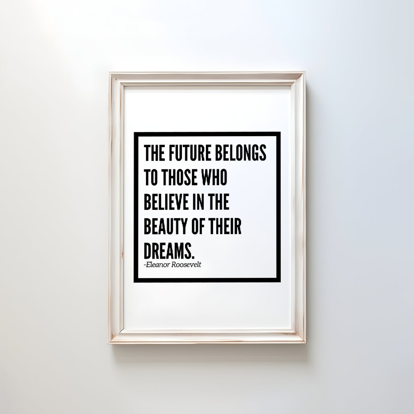 The Future Belongs To - Downloadable Art, Motivation Print, Printable Art, Digital Download, Positive Affirmations, Famous Quotes