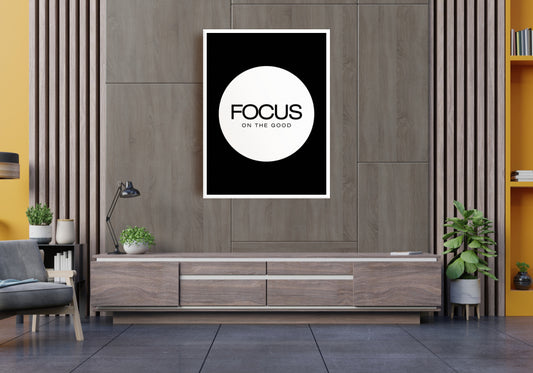 Focus On The Good Digital Wall Art - Downloadable Art, Motivational Print, Printable Art, Digital Download, Affirmations, Positive Thinking