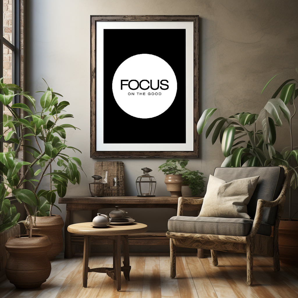 Focus On The Good Digital Wall Art - Downloadable Art, Motivational Print, Printable Art, Digital Download, Affirmations, Positive Thinking
