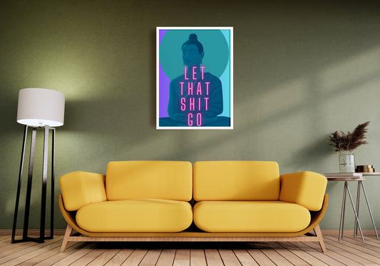 Let That Shit Go Wall Art - Downloadable Art, Motivational Print, Printable Art, Digital Download, Positive Affirmations, Positive Thinking